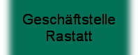 Geschäftsstelle Rastatt